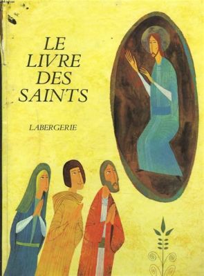 Le Livre des Saints : Une Ode Vibrant à la Foi et à l'Élégance Byzantine !